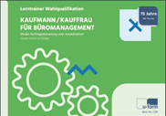 Lerntrainer Wahlqualifikation Auftragssteuerung und -koordination Abschlussprüfung Kaufmann / Kauffrau für Büromanagement