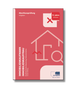 Prüfungstrainer Kaufmännische Steuerung Dokumentation Abschlussprüfung Immobilienkaufmann / Immobilienkauffrau